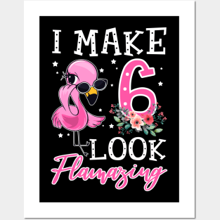 Kids I Make 6 Look Flamazing Flamingo Birthday T-Shirt Posters and Art